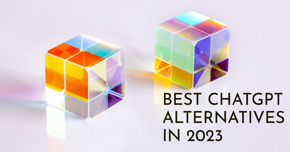 15 Best ChatGPT Alternatives You Can Try In 2023 (Free and Paid)