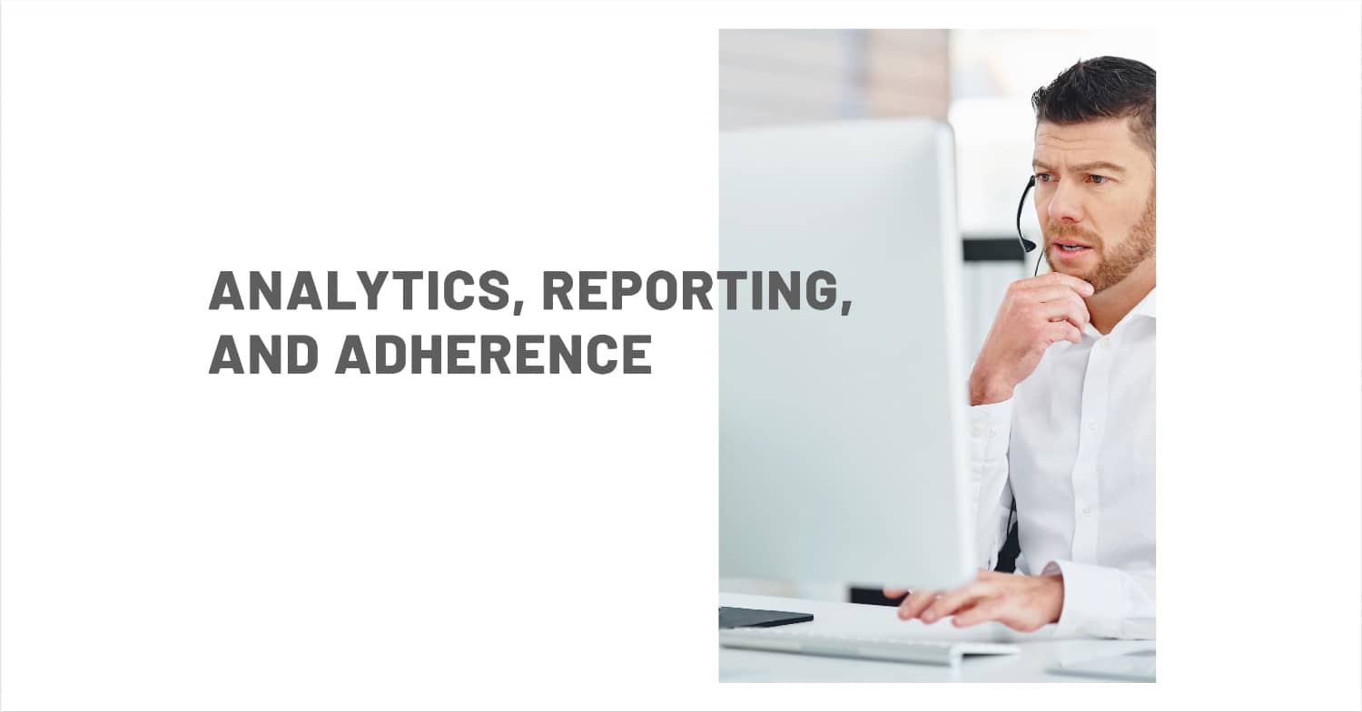 Analytics, Reporting, and Adherence