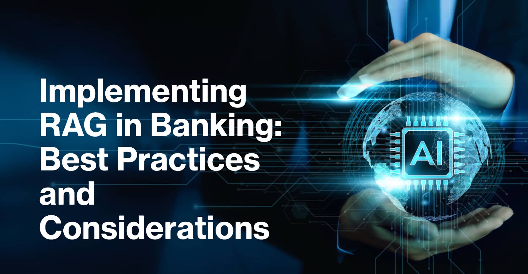 Implementing RAG in Banking: Best Practices and Considerations